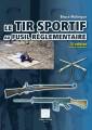 Le Tir Sportif au FUSIL REGLEMENTAIRE.